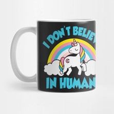 Pixxa Unicorn: I Don't Believe In Humans Kupa Bardak