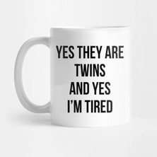 Pixxa Funny Yes They Are Twins I'm Tired Mom Twins Dad Gift Tee Kupa Bardak
