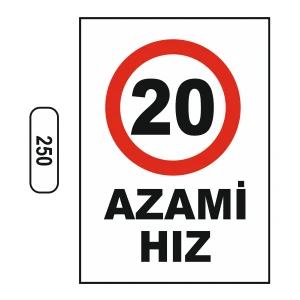 Azami Hız 20 Uyarı Ikaz Levhası