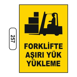 Forklifte Aşırı Yük Yükleme Uyarı Ikaz Levhası