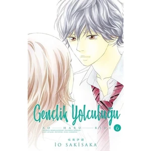 Gençlik Yolculuğu 6. Cilt - Io Sakisaka