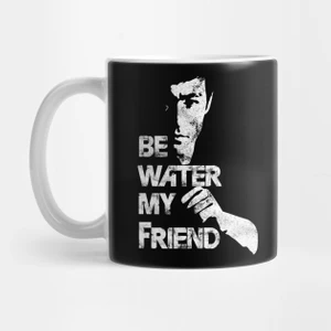 Be Water My Friend - Bruce Lee. Kupa Bardak