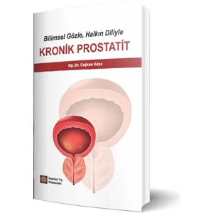 Istanbul Tıp Kitabevi Bilimsel Gözle, Halkın Diliyle Kronik Prostatit