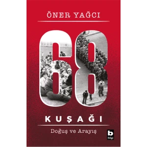 68 Kuşağı
doğuş ve Arayış - Öner Yağcı

