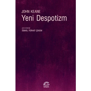 Yeni Despotizm - John Keane
