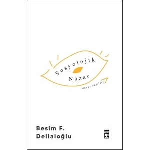 Sosyolojik Nazar - Besim F. Dellaloğlu