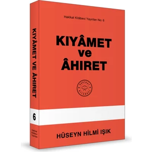 Kıyamet ve Ahiret - Hüseyn Hilmi Işık