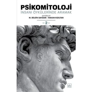 Psikomitoloji: Insanı Öykülerinde Aramak 2 - M. Bilgin Saydam