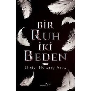 Bir Ruh Iki Beden - Ulviye Ustabaşı Saka