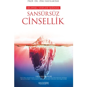 Bilimsel Veriler Işığında Sansürsüz Cinsellik - Zeki Bayraktar