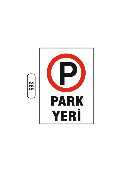 Park Yeri Uyarı Ikaz Levhası