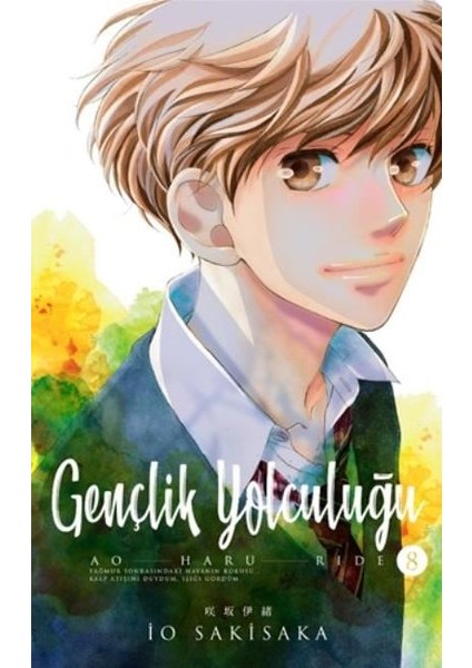 Gençlik Yolculuğu 8. Cilt - Io Sakisaka