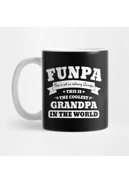 Grandpa Gift - Funpa Fathers Day 2018 - Funny Saying Kupa Bardak