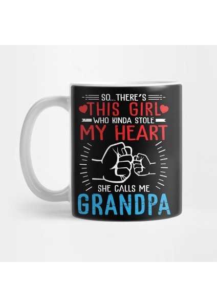 This Girl Who Kinda Stole My Heart She Calls Me Grandpa Kupa Bardak