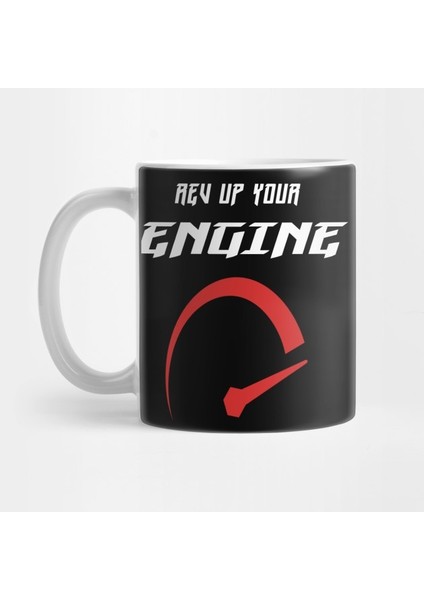 Rev Up Your Engine Kupa Bardak