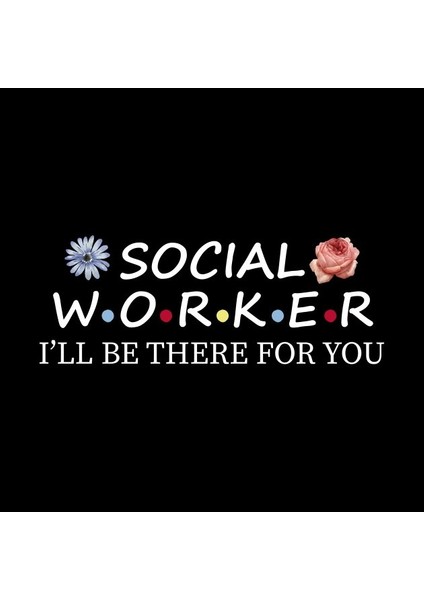 Social Worker I'll Be There For You Kupa Bardak fiyatları