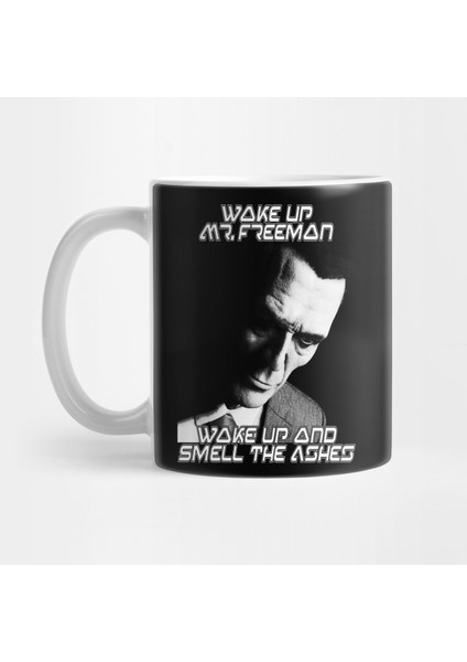 Wake Up Mister Freeman Kupa Bardak