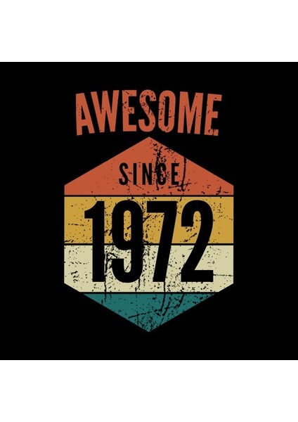 Awesome Since 1972, Born In 1972, 1972 Birth Year Kupa Bardak fiyatları