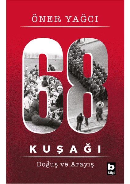 68 Kuşağı doğuş ve Arayış - Öner Yağcı