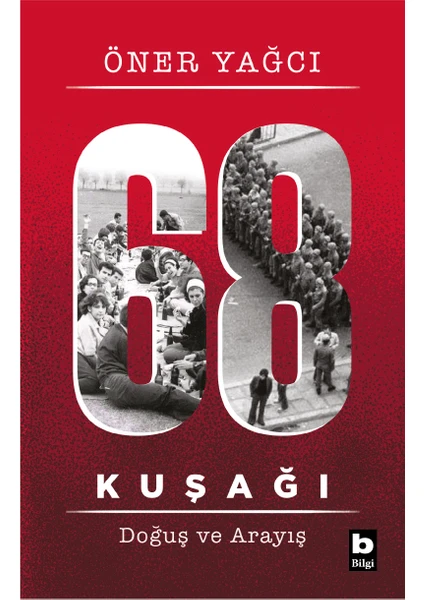 68 Kuşağı
doğuş ve Arayış - Öner Yağcı
