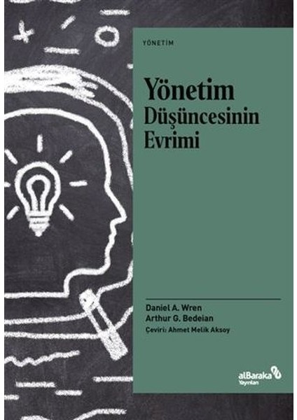 Yönetim Düşüncesinin Evrimi - Arthur G. Bedeian