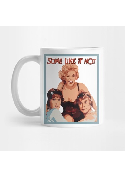 Some Like It Hot Kupa Bardak