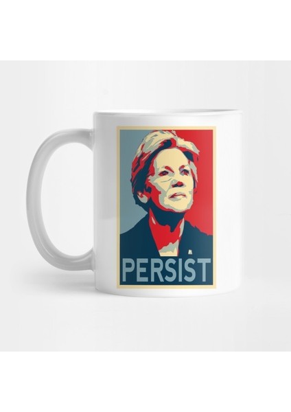 Elizabeth Warren Persist| Nevertheless, She Persisted T-Shirt Kupa Bardak