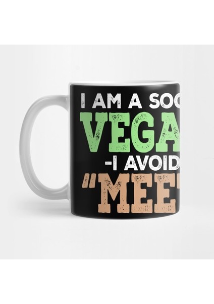I Am A Social Vegan. I Avoid Meet. Kupa Bardak