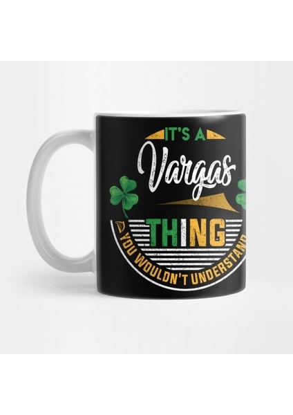 It's A Vargas Thing You Wouldn't Understand Kupa Bardak