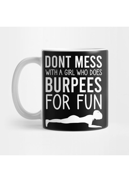 Don't Mess With A Girl Who Does Burpees For Fun / Workout Women / Fitness Gift Ideas For Girls/ Burpees / Workout / Funny Workout Kupa Bardak