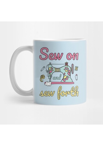 Sew On And Sew Forth Iı Kupa Bardak