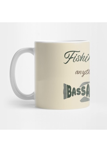 Fishing First: Anything Else Is Bass-Ackwards Kupa Bardak