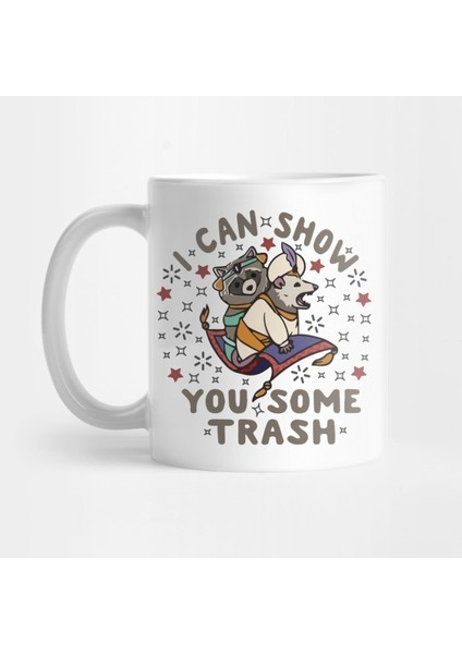 I Can Show You Some Trash Raccoon Possum - Funny Gift Idea For Men Kupa Bardak