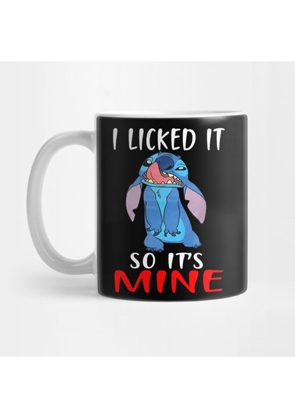 I Licked It So Itâ€™s Mine Stitch Kupa Bardak