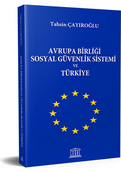 Avrupa Birliği Sosyal Güvenlik Sistemi ve Türkiye