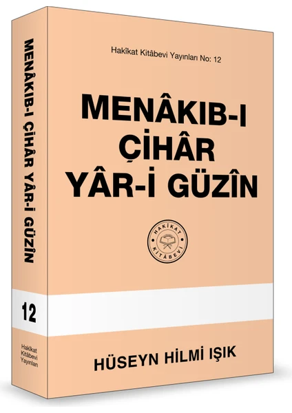 Menâkıb-I Çihâr Yâr-I Güzîn - Hüseyn Hilmi Işık