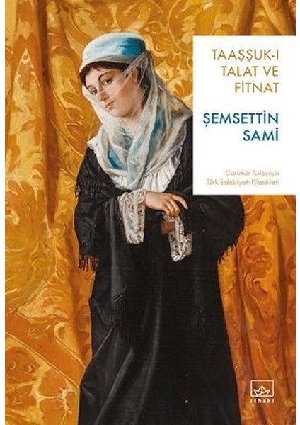 Taaşşuk - I Talat ve Fitnat - Şemseddin Sami