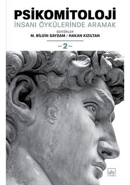 Psikomitoloji: Insanı Öykülerinde Aramak 2 - M. Bilgin Saydam