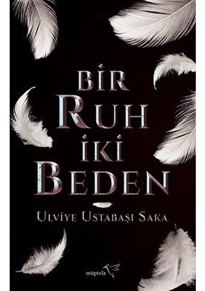 Bir Ruh Iki Beden - Ulviye Ustabaşı Saka