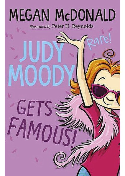 Judy Moody Gets Famous! - Judy Moody - Megan McDonald