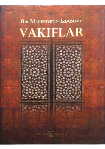 Bir Medeniyetin Izdüşümü Vakıflar