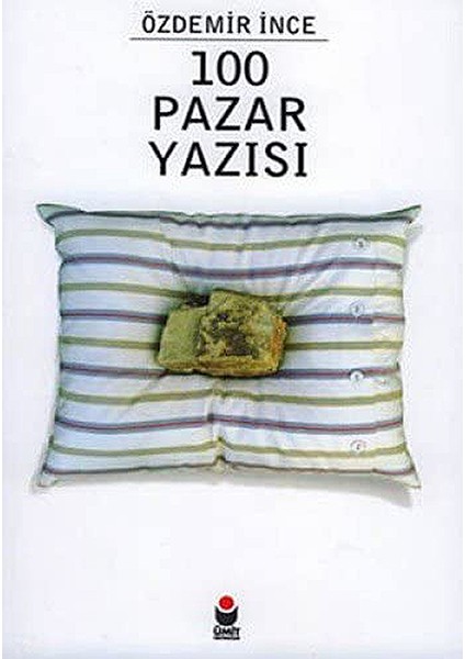 100 Pazar Yazısı - Özdemir Ince