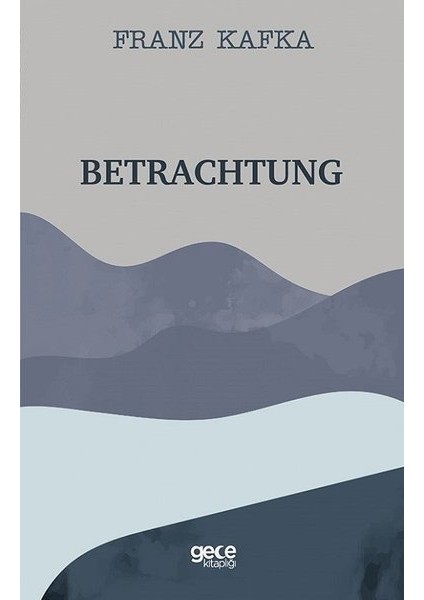 Betrachtung - Franz Kafka