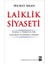 Laiklik Siyaseti - Murat Akan 1