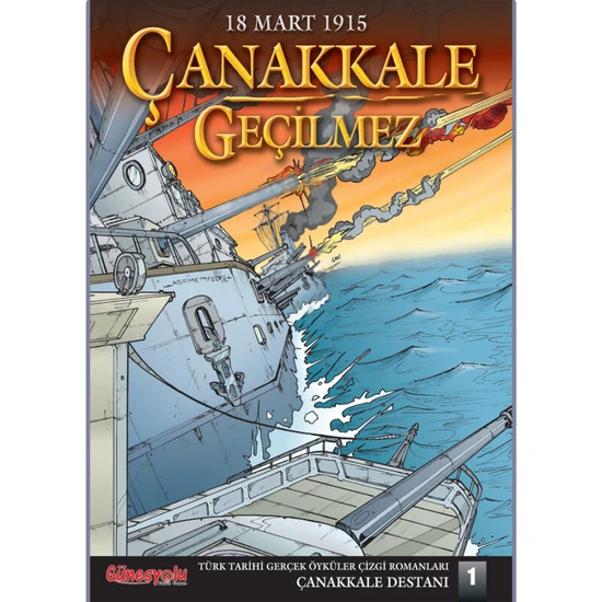 Çanakkale Geçilmez - Türk Tarihi Çizgi Romanları