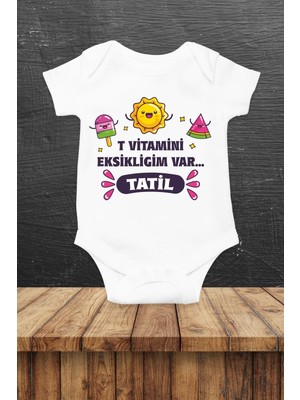 T Vitamini Eksikliğim Var Baskılı Bebek Body & Zıbın