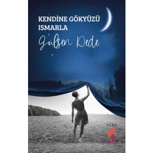 Kendine Gökyüzü Ismarla - Gülsen Dede