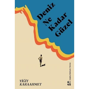 Deniz Ne Kadar Güzel - Yiğit Karaahmet