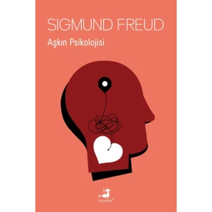 Aşkın Psikolojisi - Sigmund Freud Ciltsiz 296 Sayfa 2021 Yayımlı