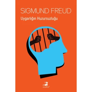 Uygarlığın Huzursuzluğu - Sigmund Freud